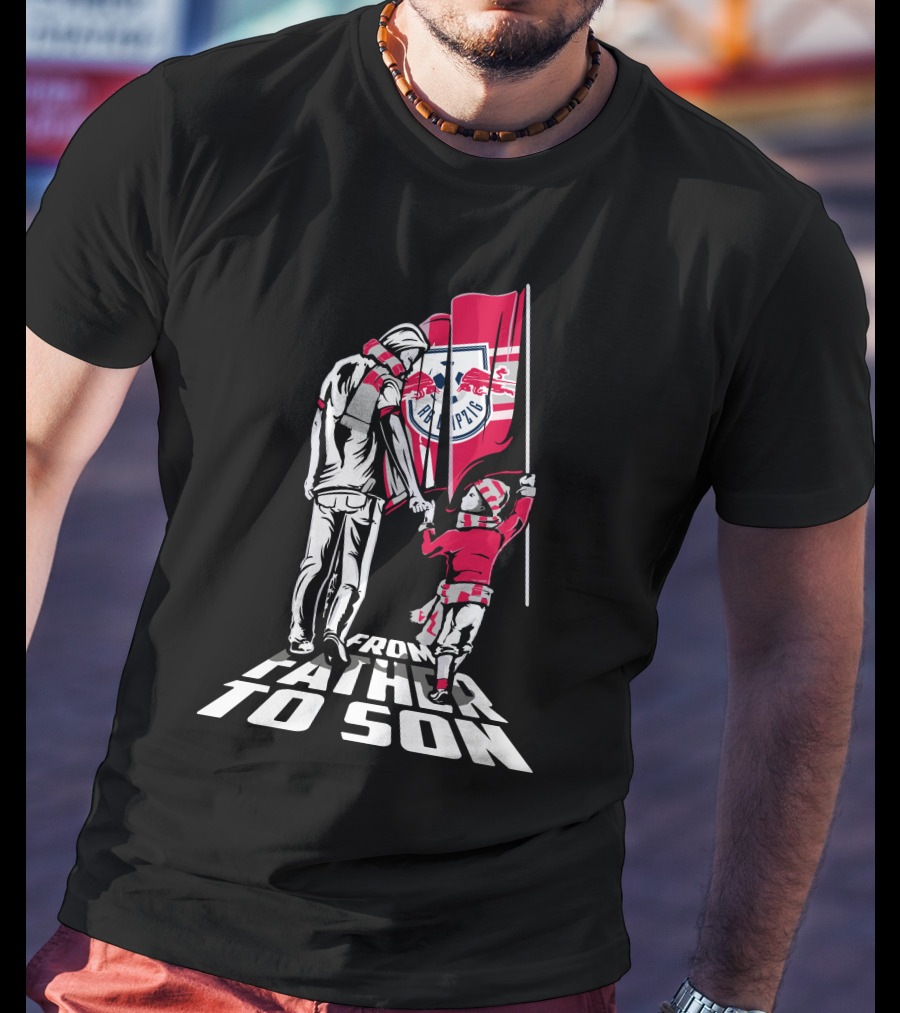 RB Leipzig From Father To Son Flag T-Shirt