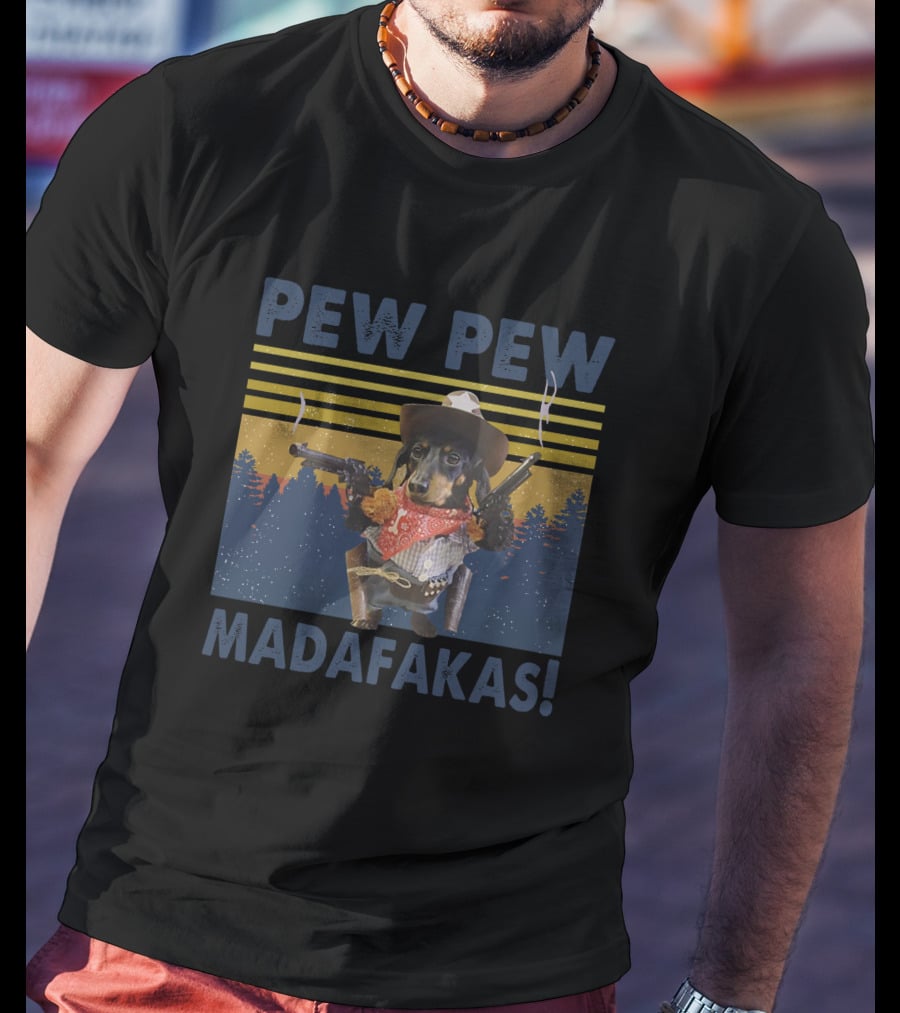 Pew Pew Madafakas Cowboy Dog With Guns And Bandana In Forest T-Shirt