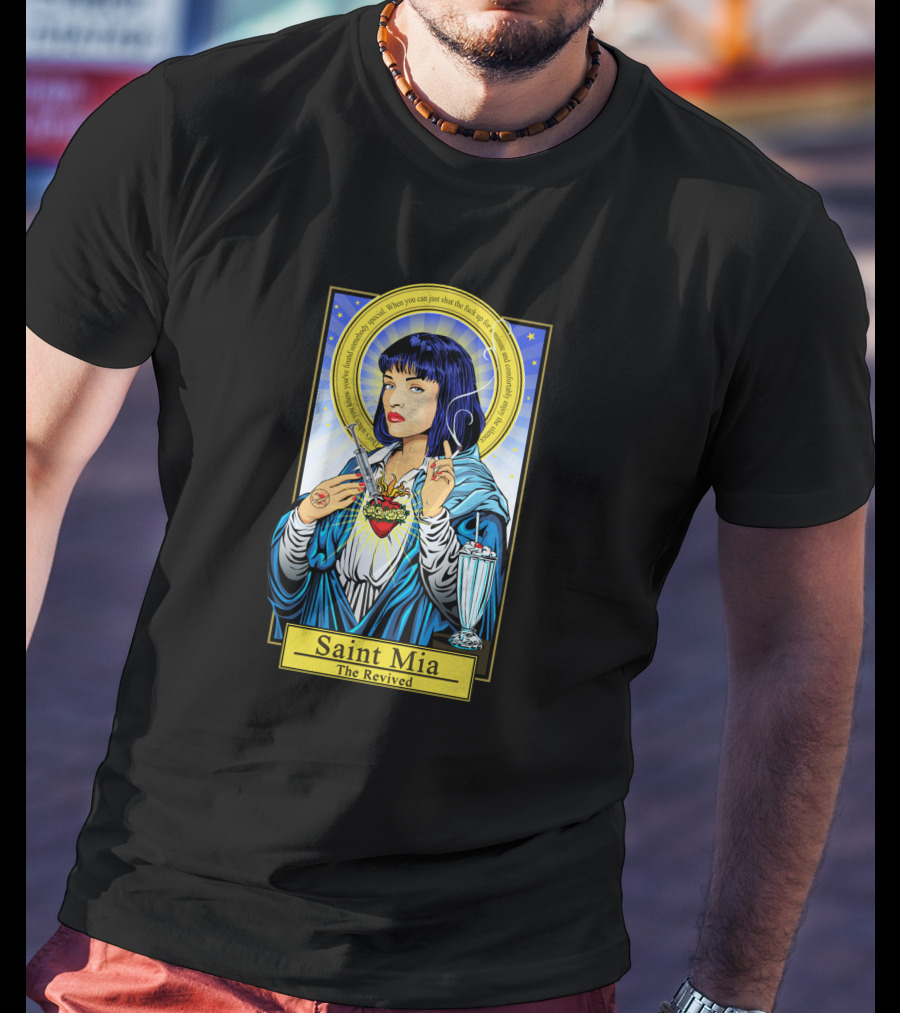 Saint Mia The Revived Pulp Fiction Icon Mia Wallace Image T-Shirt