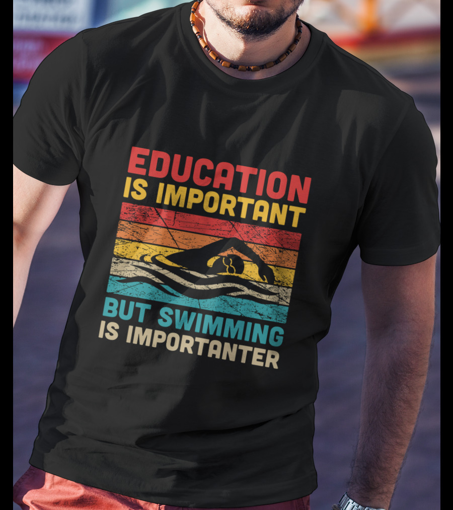 Vintage Education Is Important But Swimming Is Importanter Retro Swimmer T-Shirt