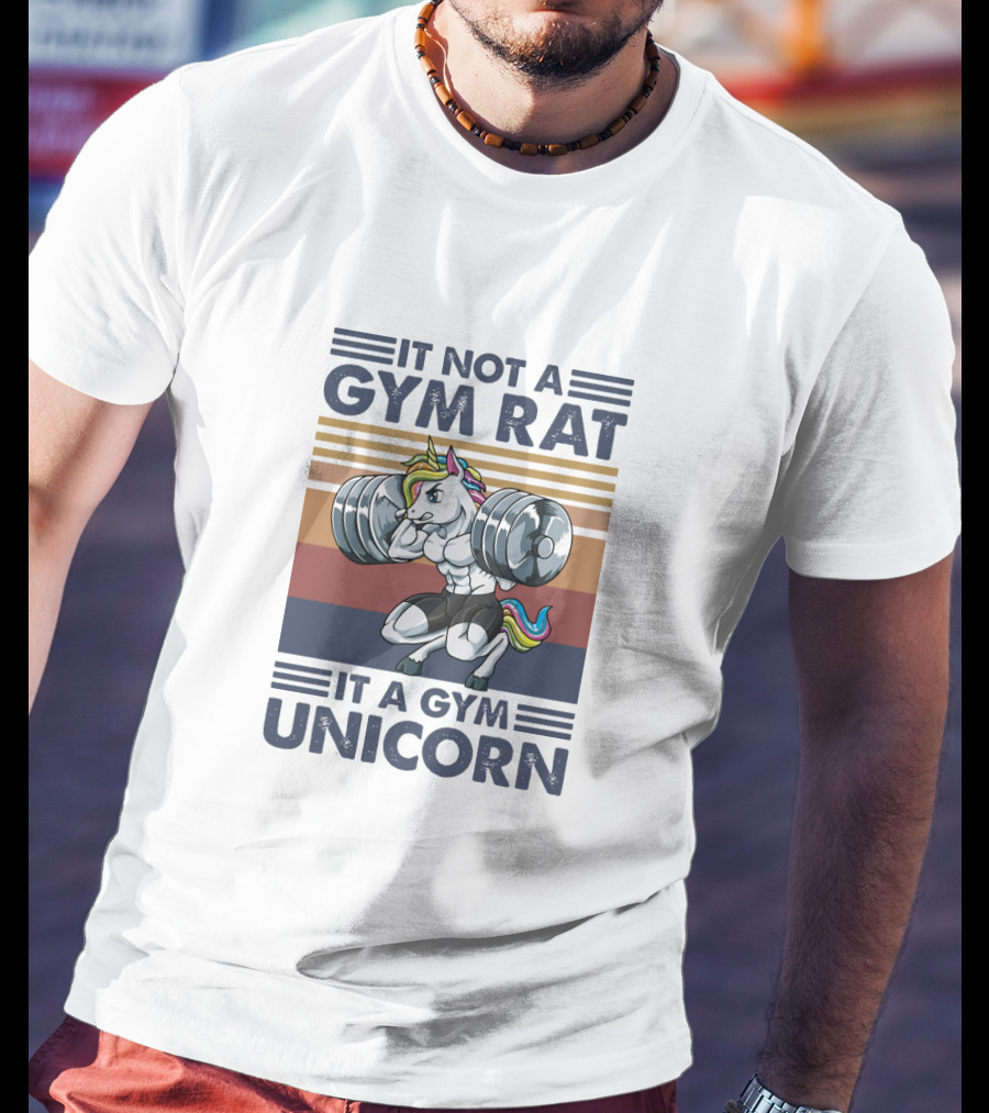 It Not A Gym Rat It A Gym Unicorn Weightlifting Barbell Fitness T-Shirt