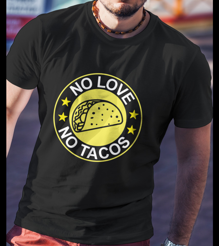 No Love No Tacos Taco Circle Stars T-Shirt