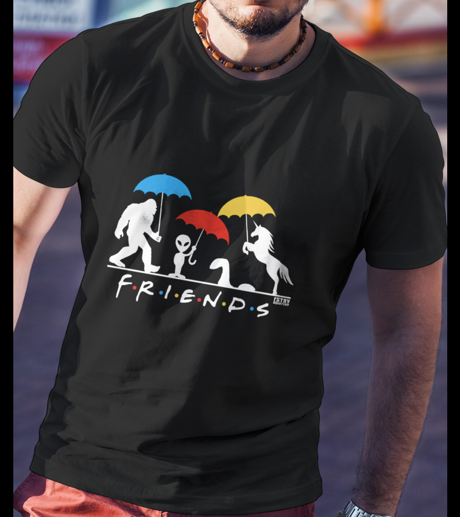 Friends Parody Bigfoot Alien Nessie Unicorn Stay Squatchy T-Shirt
