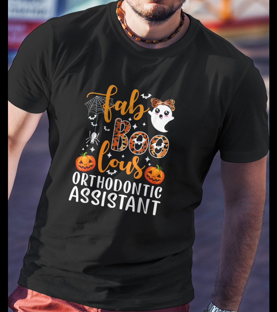 Faboolous Orthodontic Assistant Halloween Ghost Pumpkin Party T-Shirt
