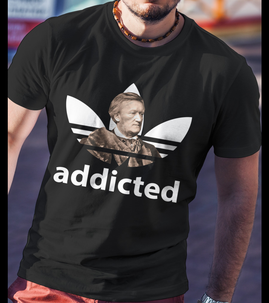 Addicted Awesome Richard Wagner T-Shirt