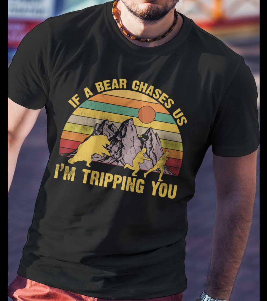 If A Bear Chases Us I'm Tripping You Funny Vintage Sunset Mountains T-Shirt