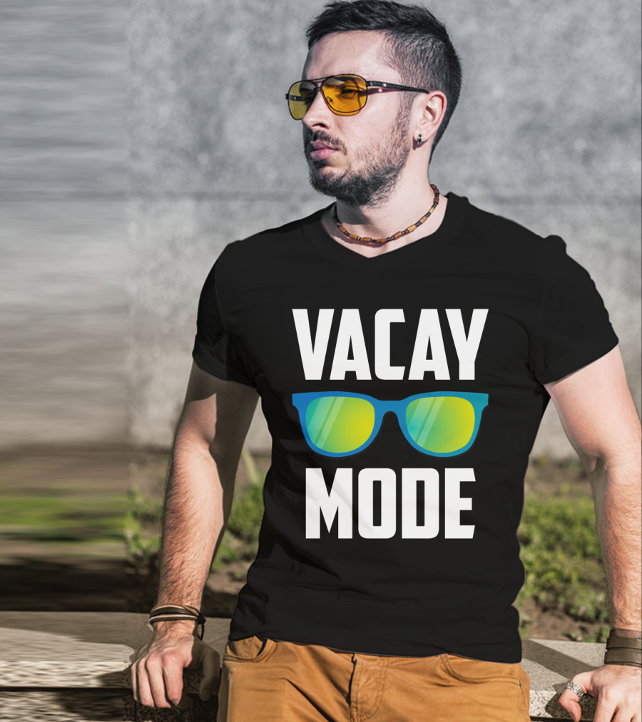 Vacay Mode Awesome Summer Sunglasses Vacation Holiday T-Shirt