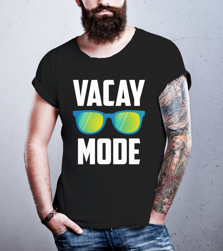 Vacay Mode Awesome Summer Sunglasses Vacation Holiday T-Shirt