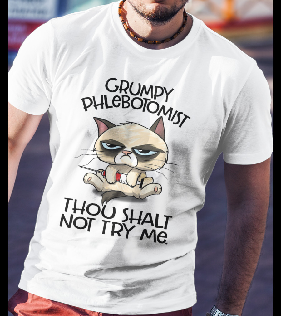 Grumpy Phlebotomist Thou Shalt Not Try Me Funny Cat With Syringe T-Shirt