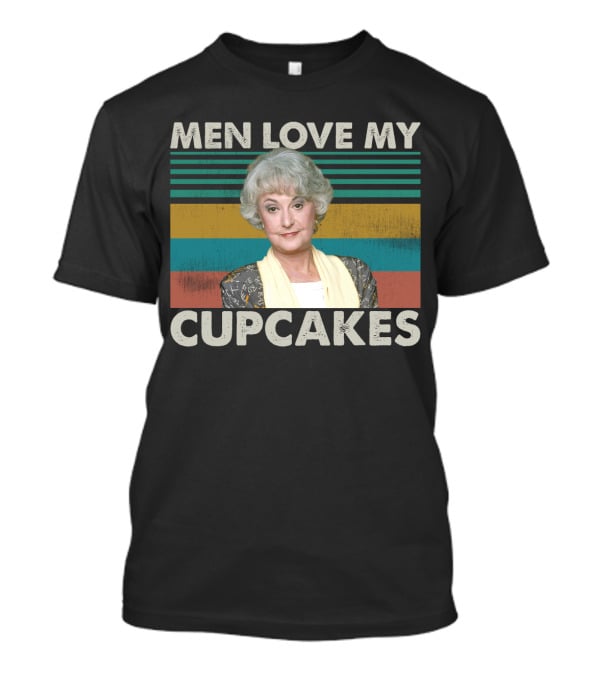 Dorothy Zbornak Men Love My Cupcakes Funny Vintage Meme T-Shirt