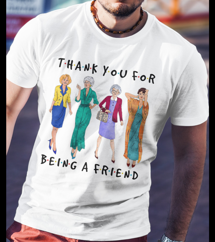 The Golden Girls Thank You For Being A Friend Funny Cartoon Style Reunion T-Shirt