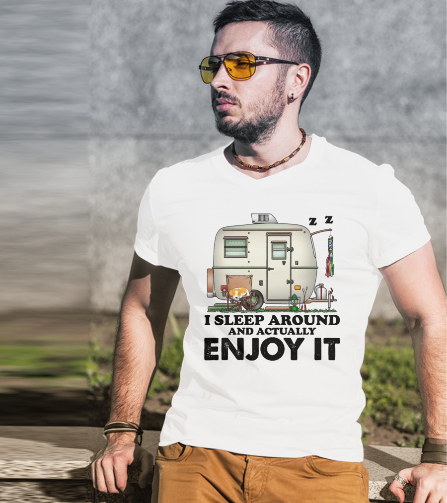 I Sleep Around And Actually Enjoy It Funny Camping Relaxing Camper Scene T-Shirt