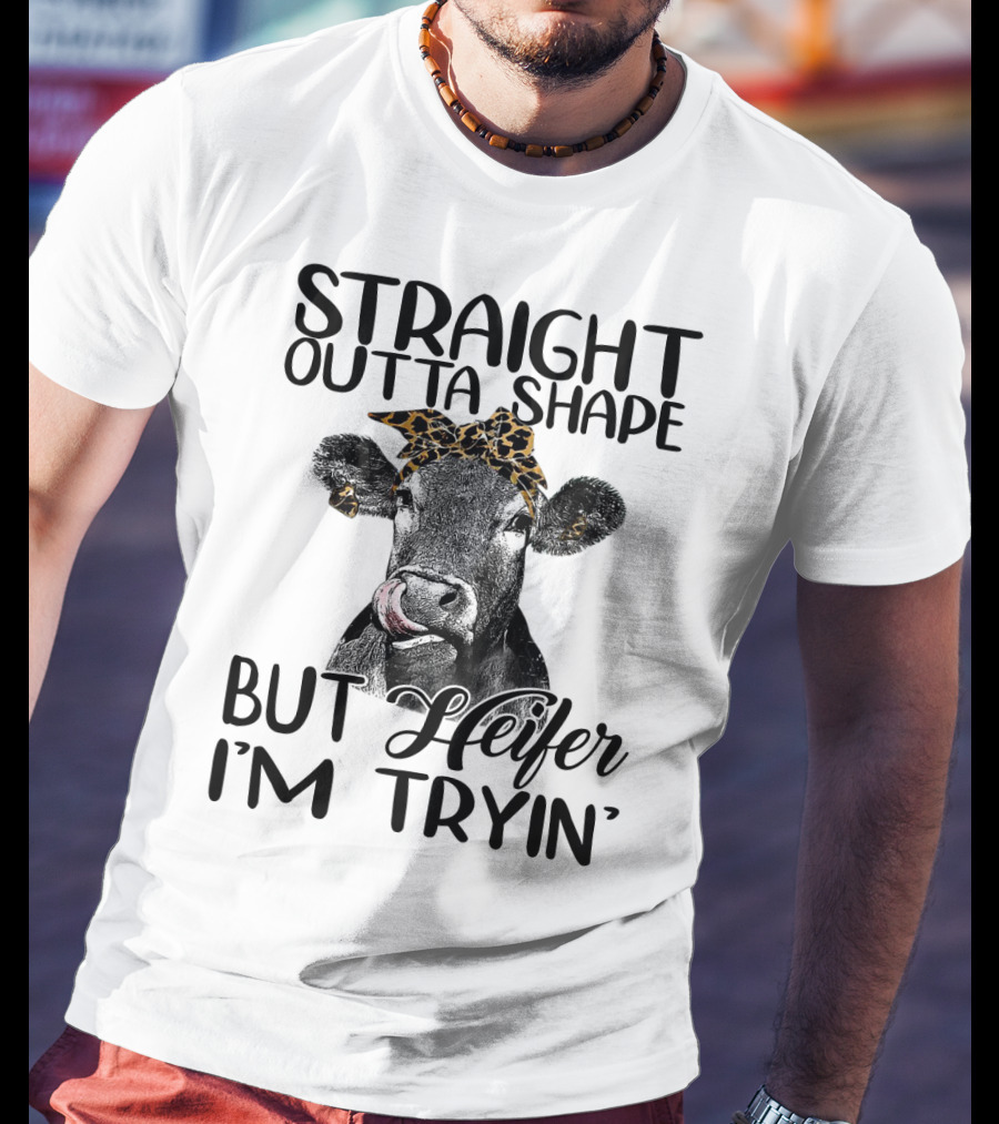 Straight Outta Shape Heifer Fitness Humor With Leopard Headscarf T-Shirt