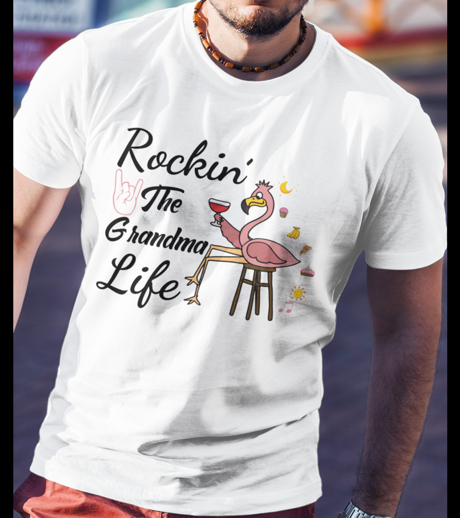 Rockin' The Grandma Life Wine Glass Flamingo With Musical Notes And Cupcakes T-Shirt