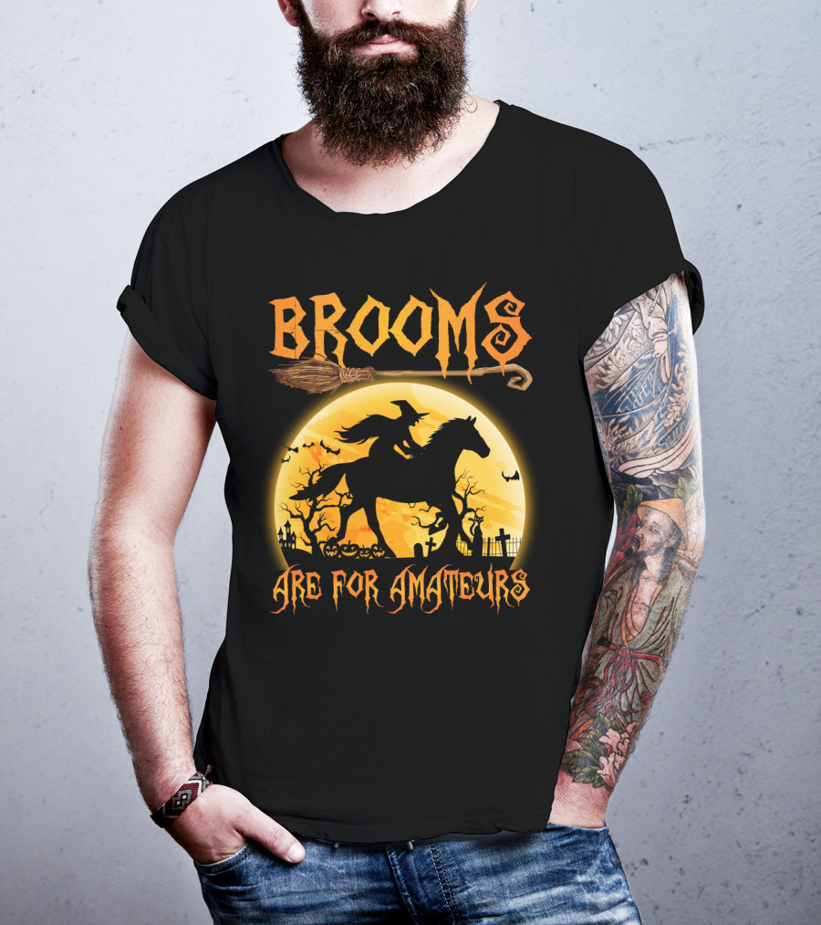 Witch Silhouette Horse Riding Brooms Are For Amateurs Halloween T-Shirt