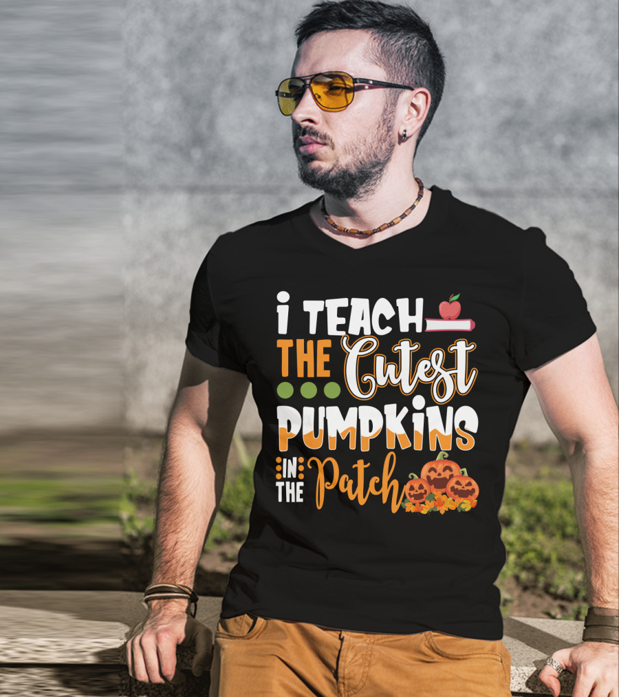 I Teach The Cutest Pumpkins In The Patch Halloween Teacher Text With Apple And Smiling Pumpkins T-Shirt