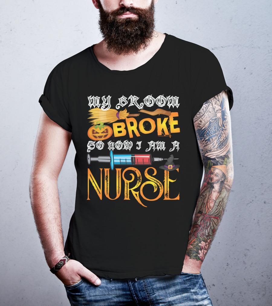 My Broom Broke So Now I Am A Nurse Funny Halloween Saying Pumpkin Syringe Hat T-Shirt