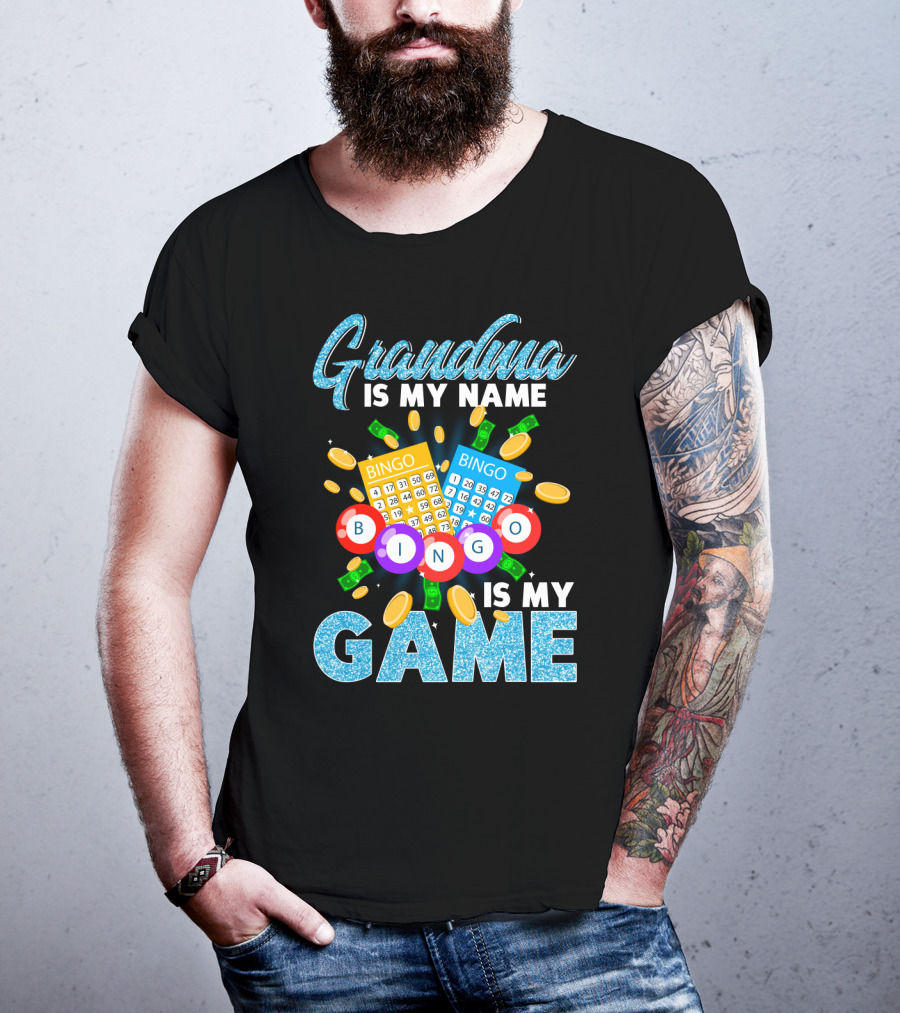 Grandma Is My Name Bingo Is My Game Bingo Cards Coins And Money T-Shirt