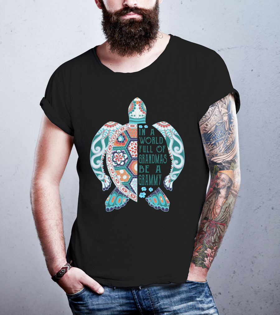 In A World Full Of Grandmas Be A Grammy Turtle Lover Patterned Floral Motif T-Shirt