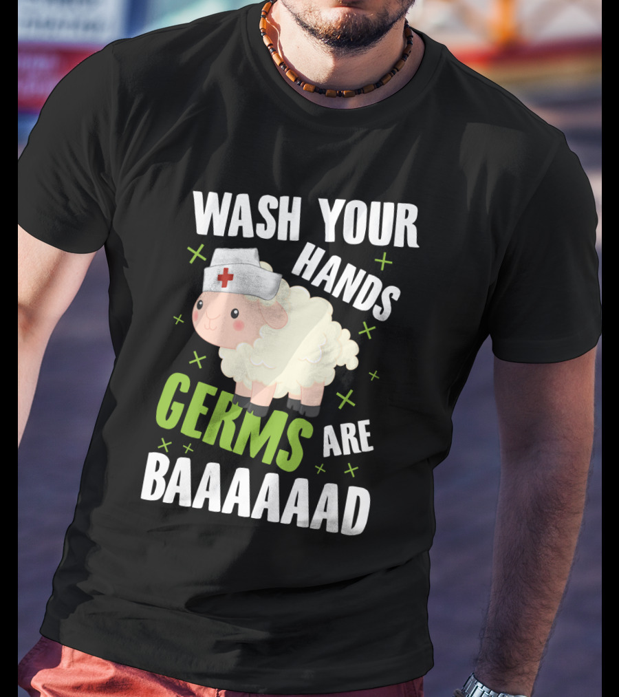 Wash Your Hands Germs Are Baaaaad Funny Nurse Sheep T-Shirt