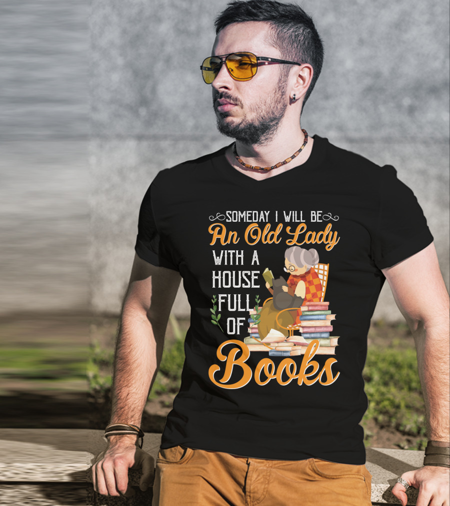 Someday I Will Be An Old Lady With A House Full Of Books Reading Cat Stacked Pages T-Shirt