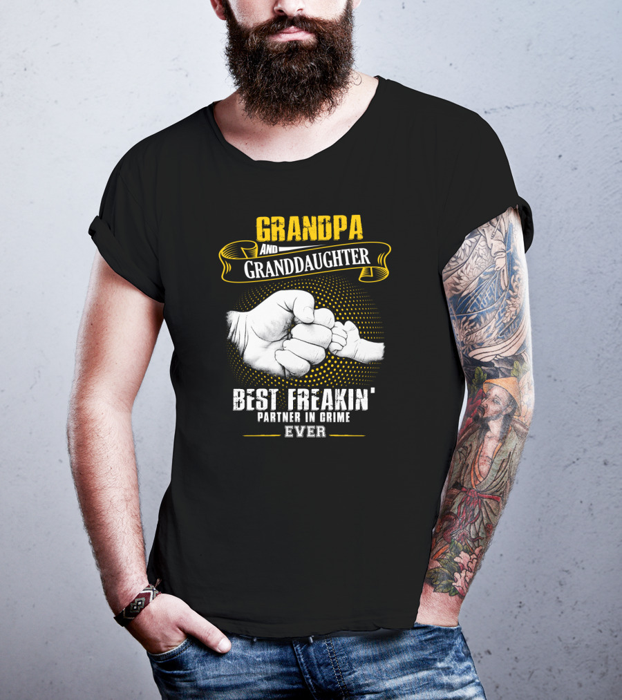 Grandpa And Granddaughter Best Freakin' Partner In Crime Ever Fist Bump T-Shirt