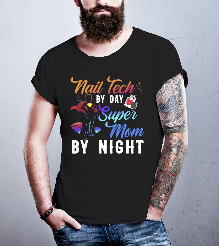 Nail Tech By Day Super Mom By Night Hero Silhouette Gems Nail Polish T-Shirt