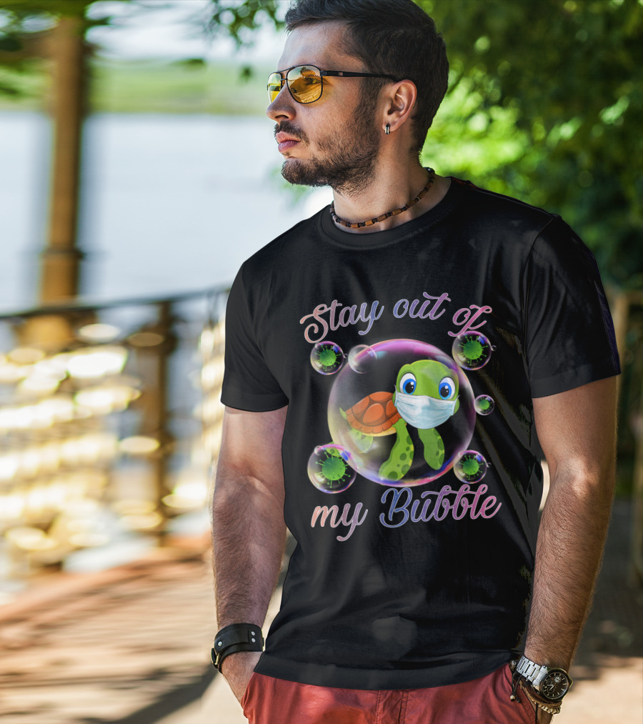 Stay Out Of My Bubble Sea Turtle Mask Virus Bubbles T-Shirt