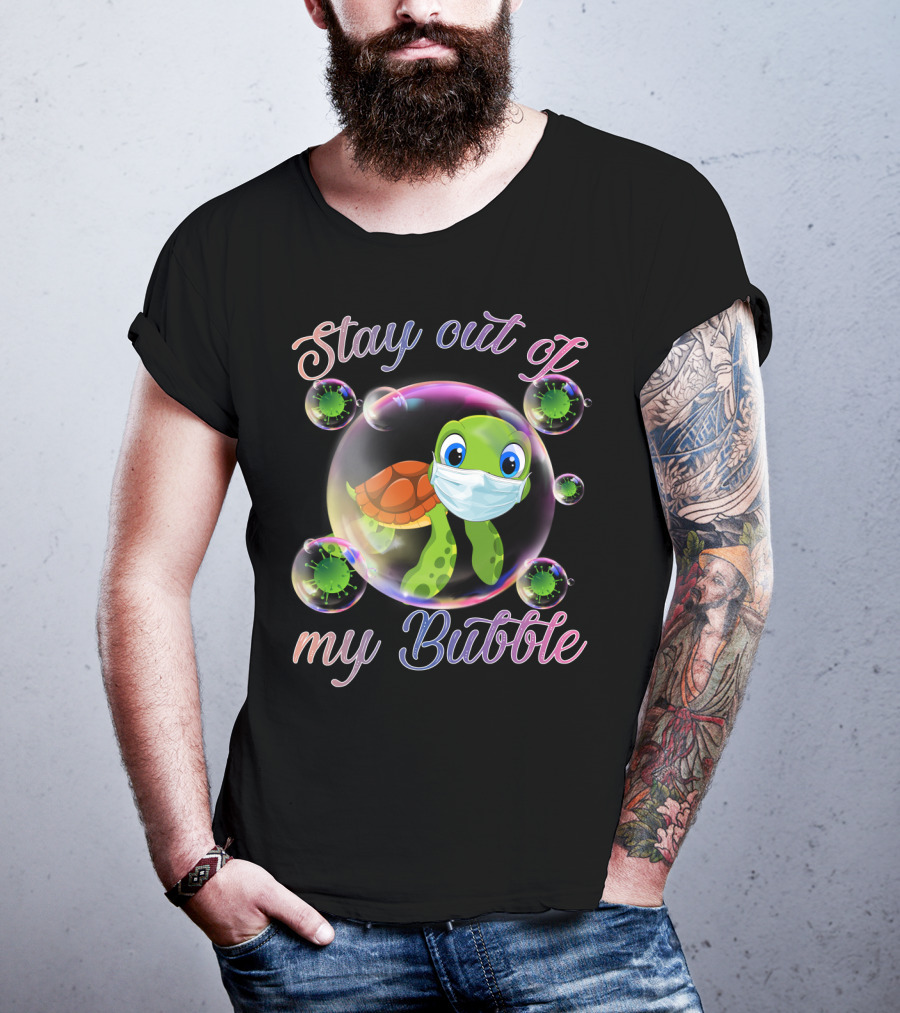 Stay Out Of My Bubble Sea Turtle Mask Virus Bubbles T-Shirt