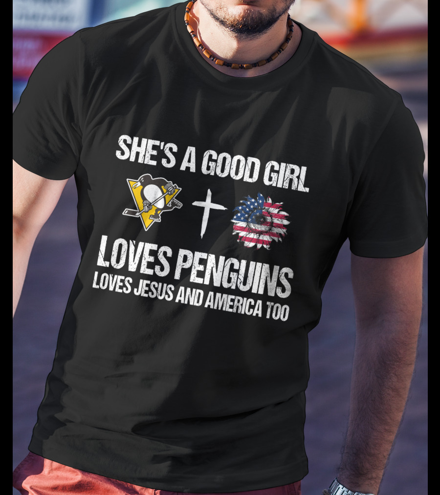She's A Good Girl Penguins Logo Cross American Flag Loves Penguins Loves Jesus And America Too T-Shirt