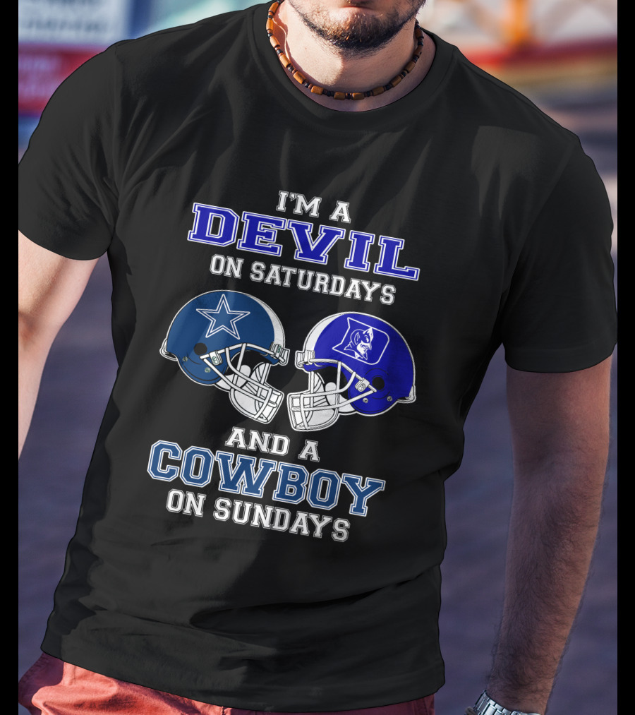 I'm A Devil On Saturdays And A Cowboy On Sundays T-Shirt