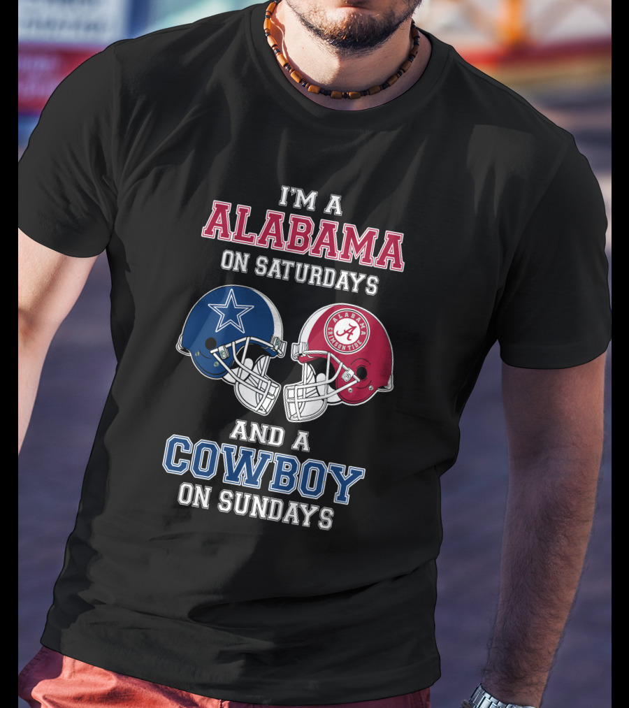 I'm A Alabama On Saturdays And A Cowboy On Sundays T-Shirt