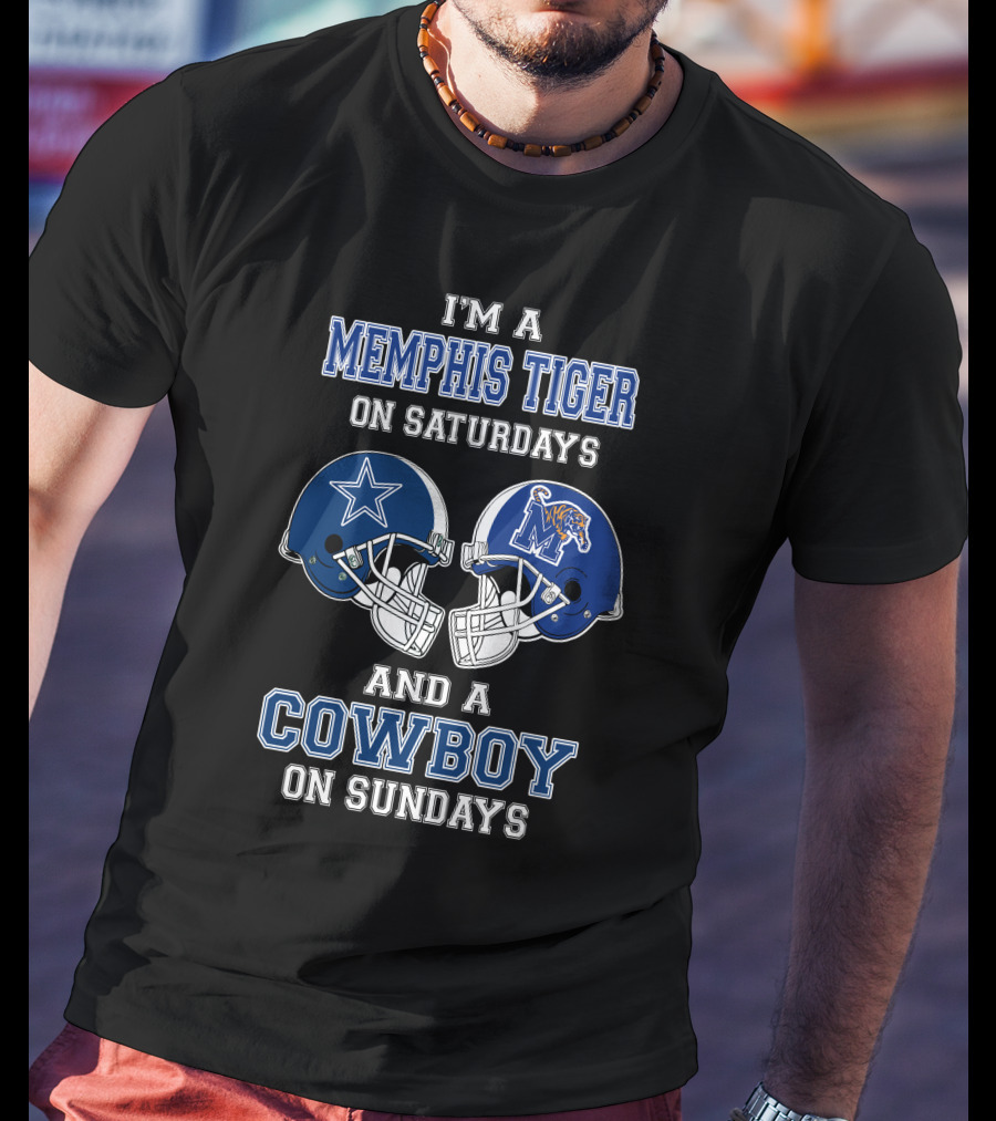 I'm A Memphis Tiger On Saturdays And A Cowboy On Sundays T-Shirt