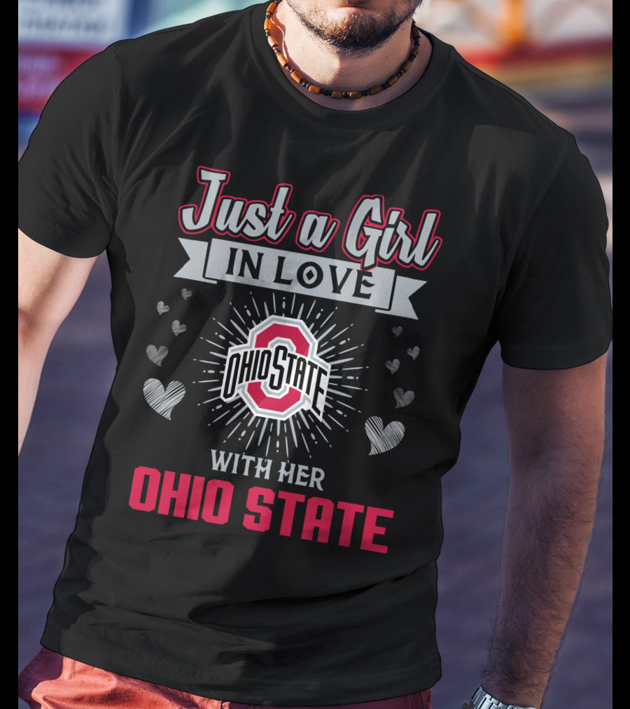 Just A Girl In Love Ohio State Logo Surrounded By Hearts T-Shirt