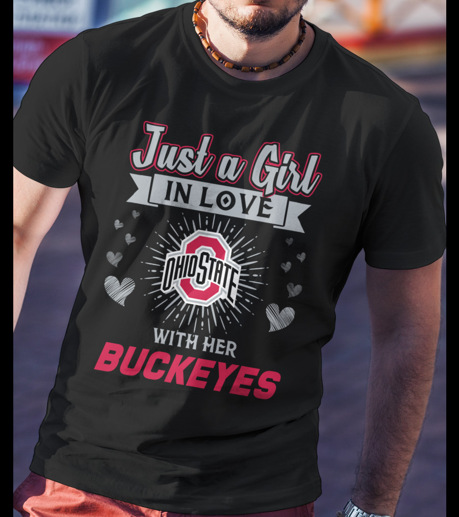 Just A Girl In Love With Her Ohio State Buckeyes T-Shirt