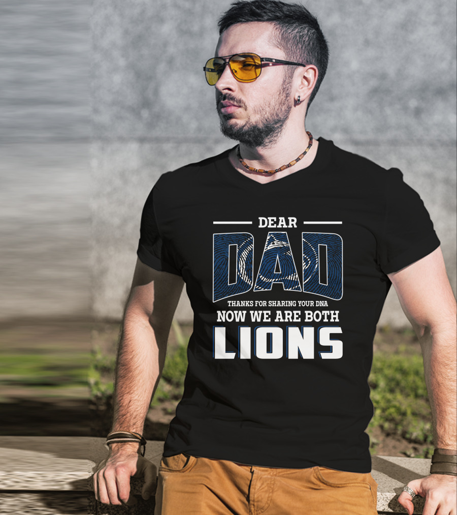 Dear Dad Thanks For Sharing Your Dna Now We Are Both Lions T-Shirt