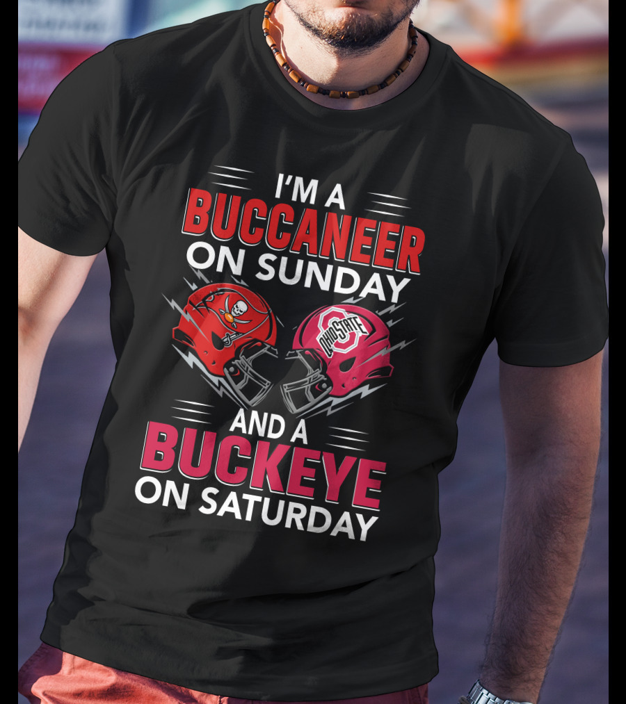 I'm A Buccaneer On Sunday And A Buckeye On Saturday Buccaneer Logo Ohio State Helmet T-Shirt