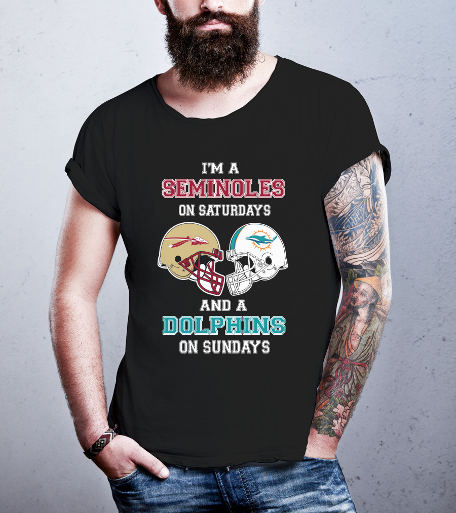 I'm A Seminoles On Saturdays And A Dolphins On Sundays T-Shirt