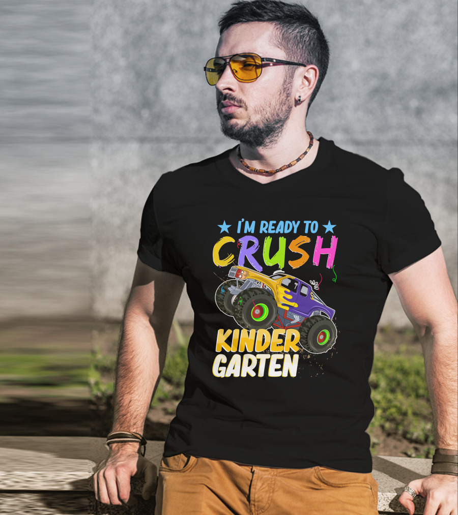 I'm Ready To Crush Kinder Garten Monster Truck Adventure T-Shirt