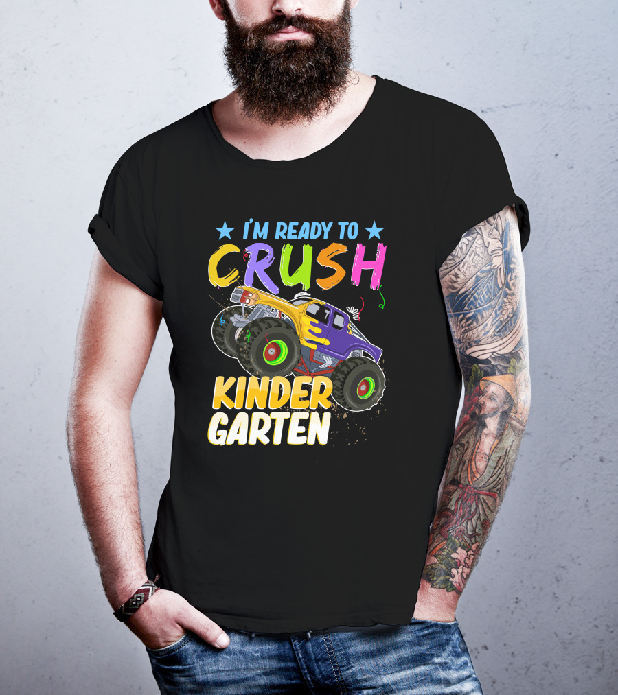 I'm Ready To Crush Kinder Garten Monster Truck Adventure T-Shirt