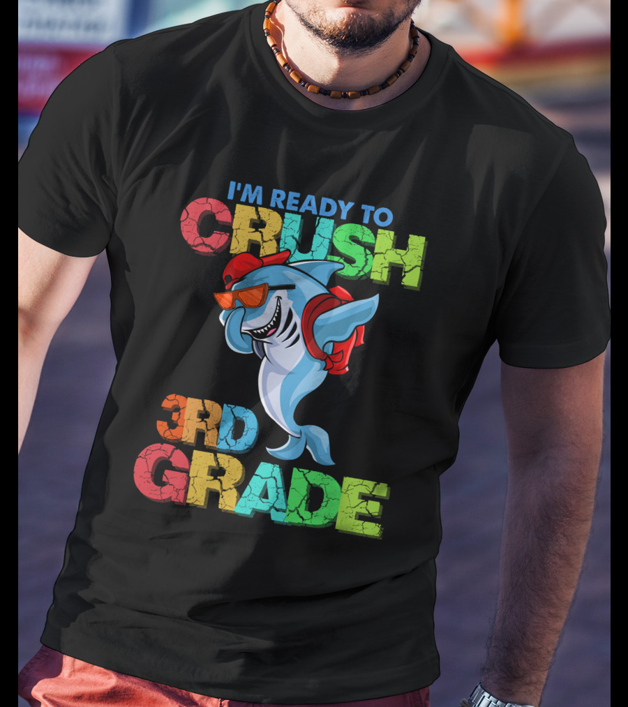 I'm Ready To Crush 3Rd Grade Shark Backpack Sunglasses Red Blue Green T-Shirt
