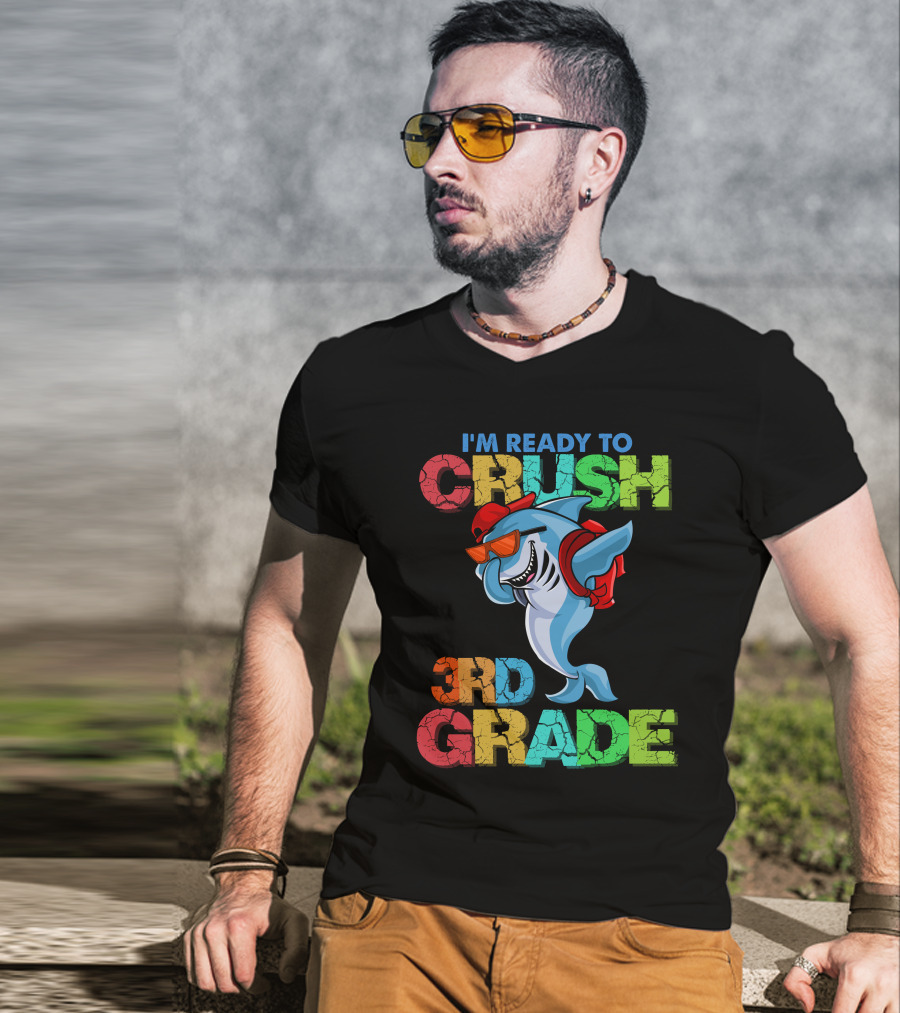 I'm Ready To Crush 3Rd Grade Shark Backpack Sunglasses Red Blue Green T-Shirt