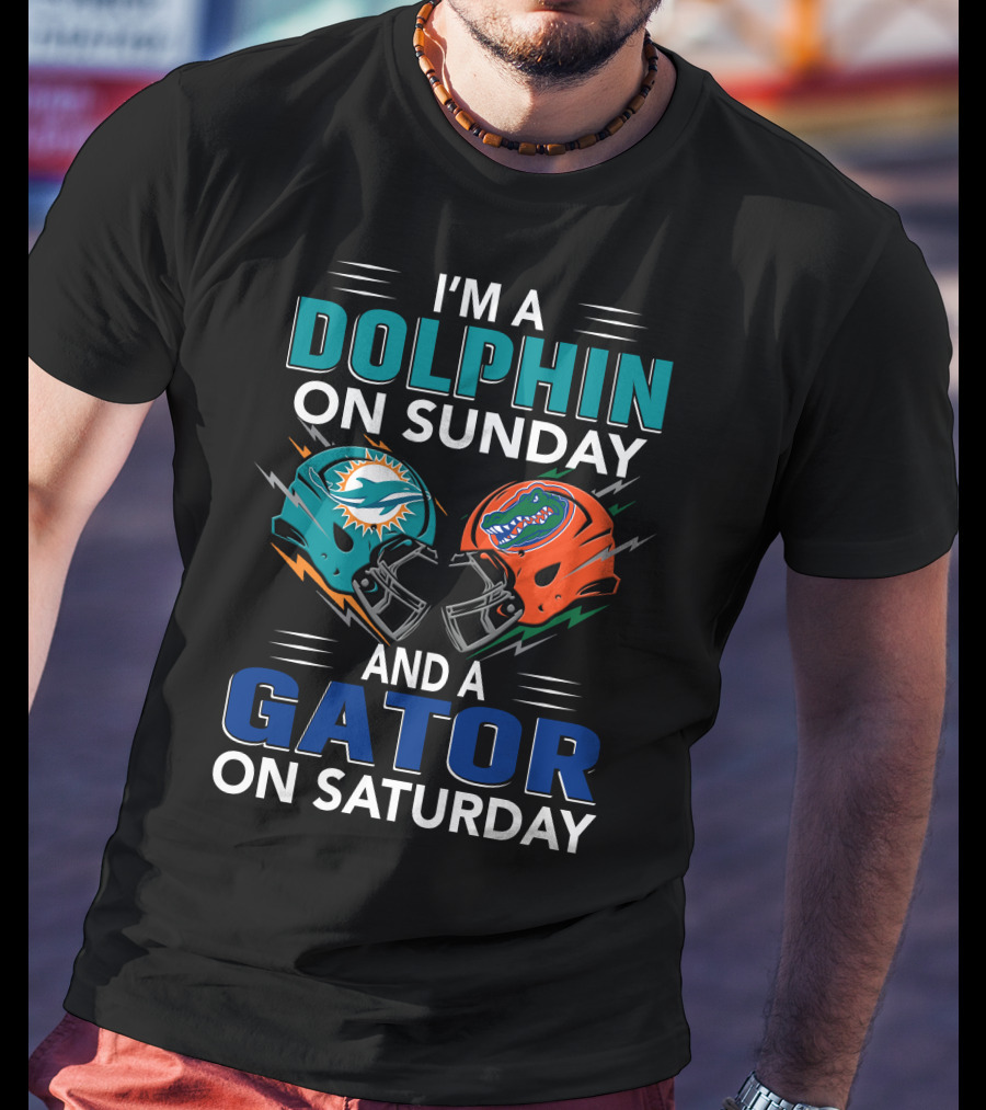 I'm A Dolphin On Sunday And A Gator On Saturday Helmet Fan Pride T-Shirt