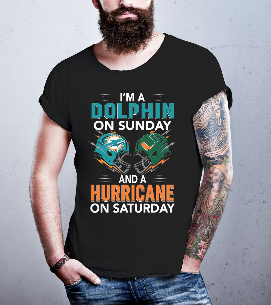 I'm A Miami Dolphin On Sunday And A Miami Hurricane On Saturday T-Shirt