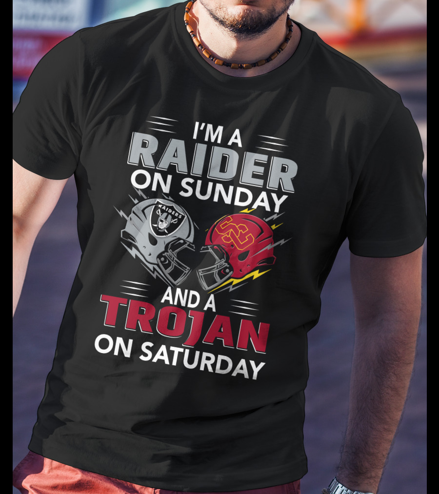 I'm A Raider On Sunday And A Trojan On Saturday T-Shirt