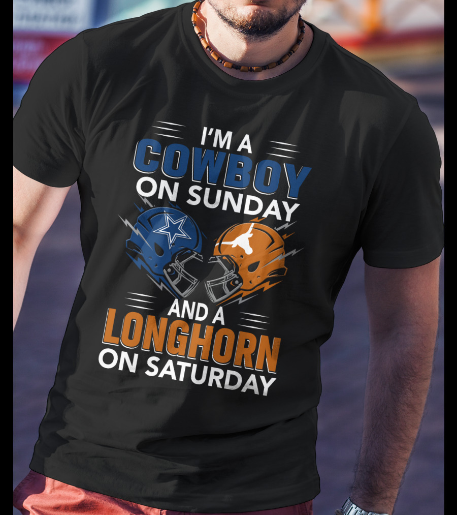 I'm A Cowboy On Sunday And A Longhorn On Saturday Football Helmets T-Shirt