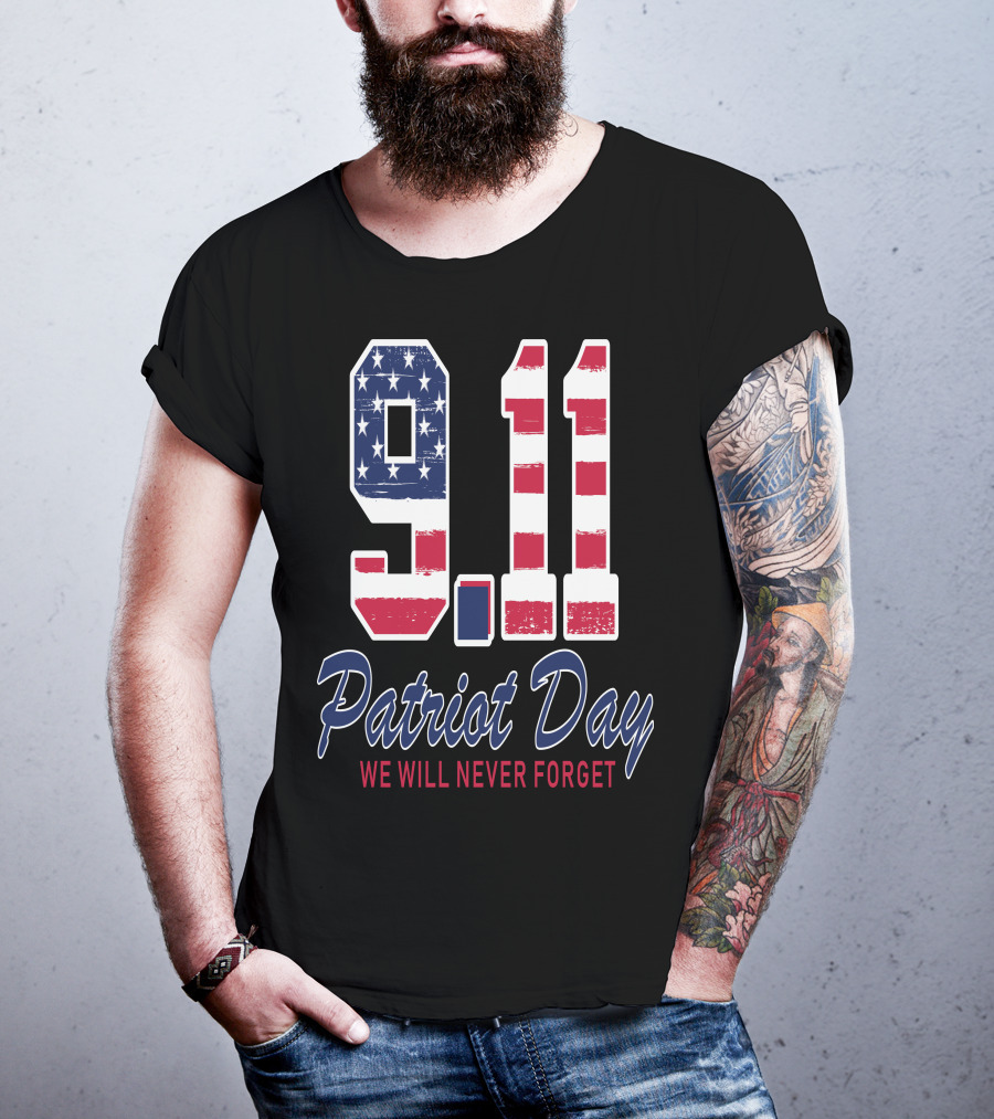 9.11 Patriot Day We Will Never Forget T-Shirt
