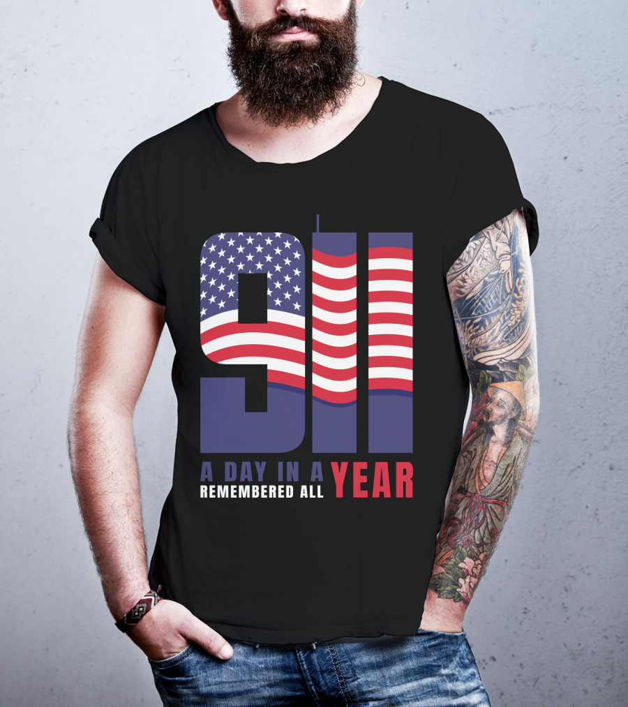 9/11 A Day In A Year Remembered All Year T-Shirt