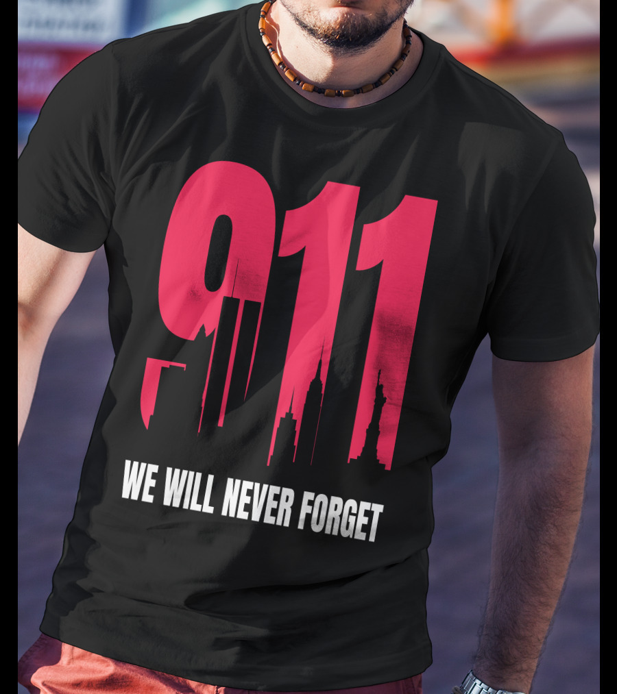 9.11 We Will Never Forget Patriot Day Skyline T-Shirt