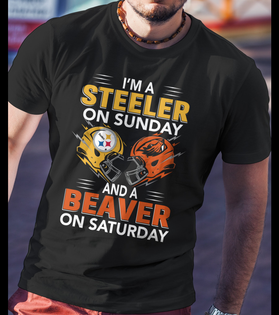 I'm A Steeler On Sunday And A Beaver On Saturday T-Shirt